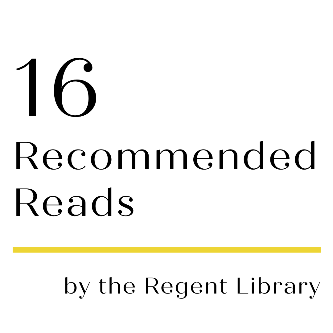 16 Recommended Reads by the Regent Library